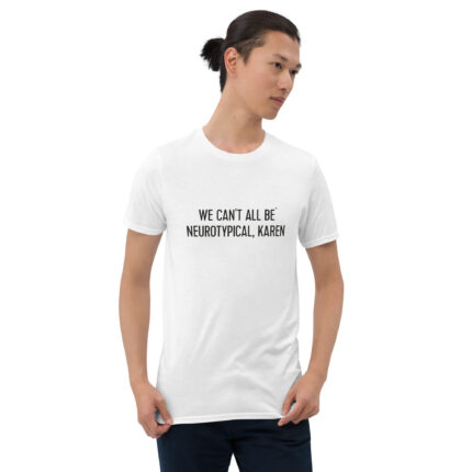 We can't all be neurotypical, Karen - Bild 3