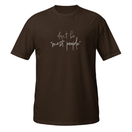 Don't be most people