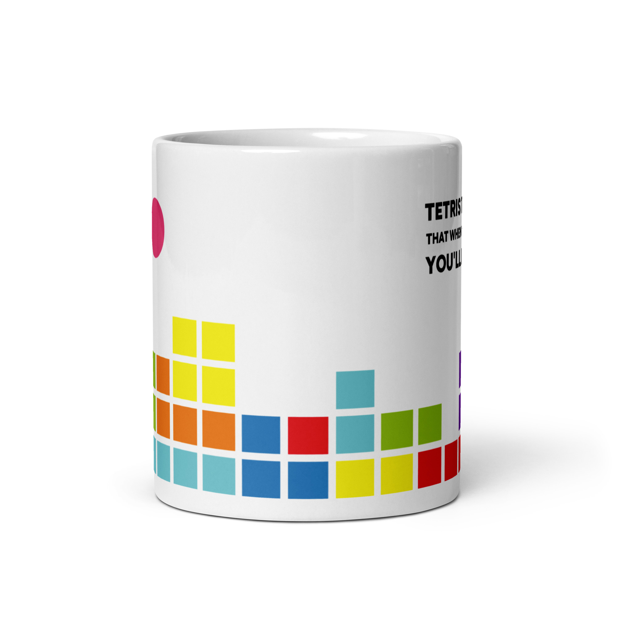Mugg: Tetris taught me that if you try to fit in, you'll disappear 3 Mugg: Tetris taught me that if you try to fit in, you'll disappear - Bild 3