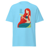 I have mixed drinks about feelings T-shirt