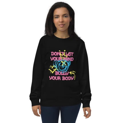 Alternative view of Sweatshirt: Don't let your mind bully your body!