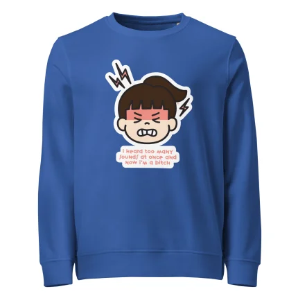 Sweatshirt: I heard too many sounds at once and now I'm a bitch - Bild 5