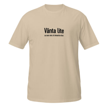 Vänta lite. Ska bara vara lite dramatisk först.