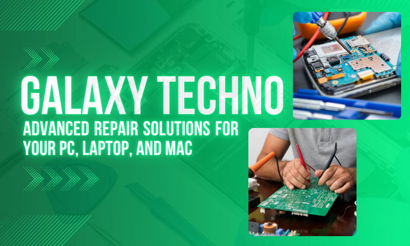 Galaxy Techno Advanced Repair Solutions for Your PC Laptop and Mac