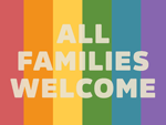 Regenbogenflagge mit der Aufschrift "ALL FAMILIES WELCOME"