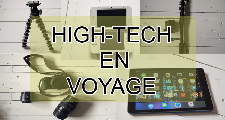 liste de mes objets high-tech en voyage