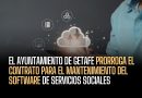 El Ayuntamiento de Getafe prorroga el contrato para el mantenimiento del software de Servicios Sociales