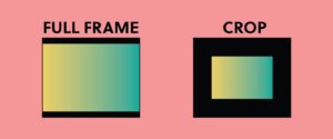 Full frame vs crop sensor