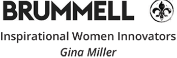 Brummel - Inspirational Women Innovators - Gina Miller