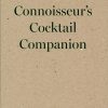 The Connoisseur's Cocktail Companion