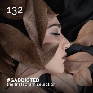 #gaddicted. Glamouraffair Instagram selection. GlamourAffair Vision 05, Settembre Ottobre 2019. Magazine di fotografia, arte e design di Glamouraffair.com