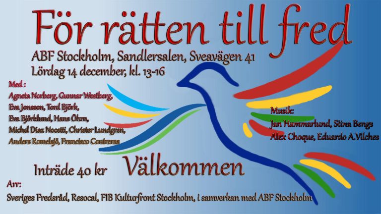 ”För rätten till fred” – viktigt möte med tal, debatt och flera musiker  lördag kl 13-16 på ABF. Kom dit!