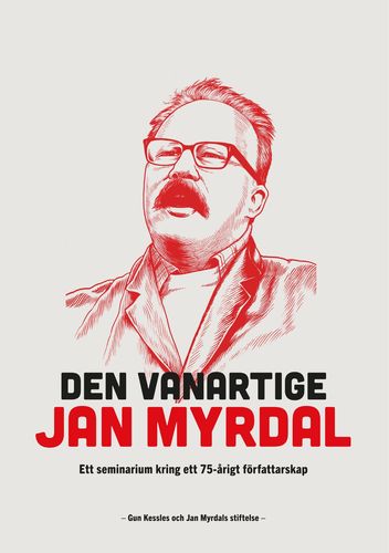 Boksläpp ”Den vanartige Jan Myrdal” och möte med honom kl 18 idag.