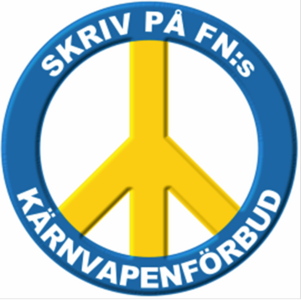 Stöd Uppropet: Regeringen måste signera och riksdagen ratificera FN:s kärnvapenförbud!