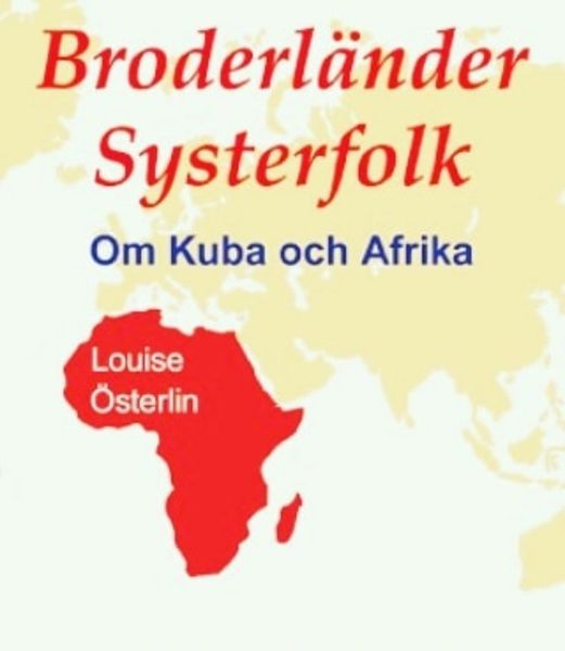 Broderländer – Systerfolk, om Kuba och Afrika