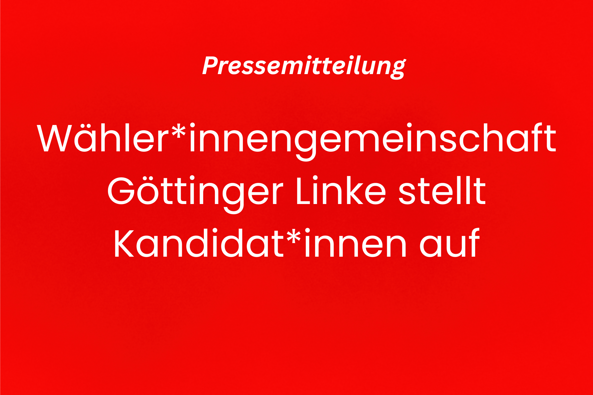 Wählerinnengemeinschaft Göttinger Linke stellt Kandidat*innen auf