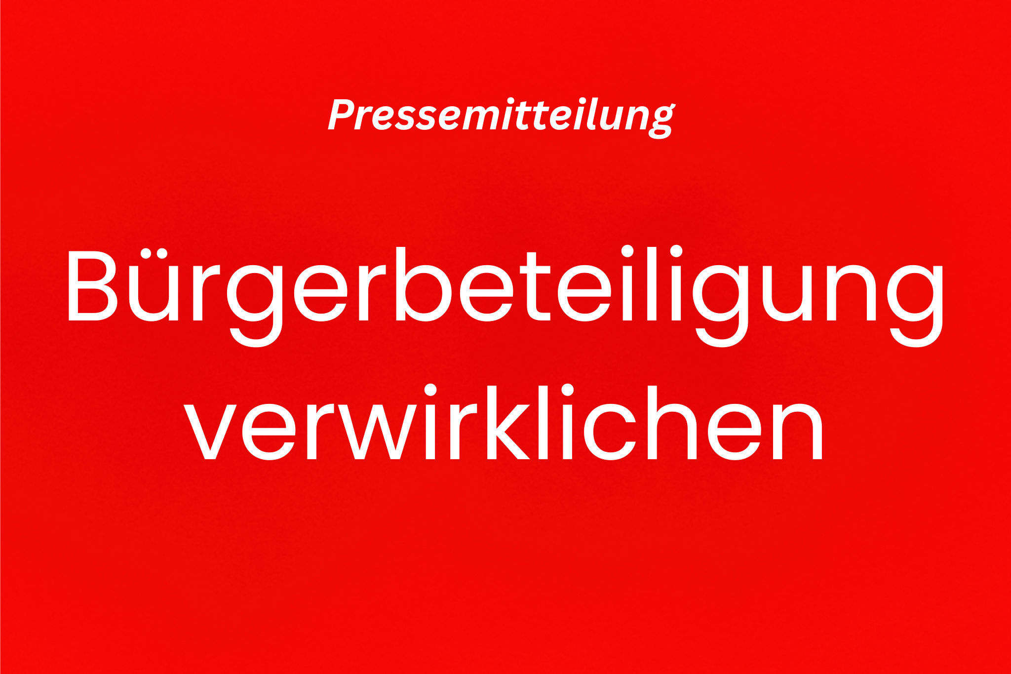 Presseerklärung zur Bürger*innenbeteiligung