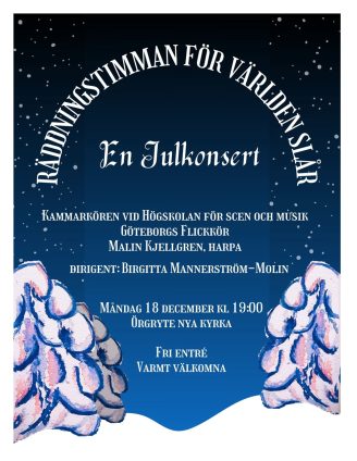 Affisch till Räddningstimmanför Världen slår En julkonsert i Örgryte nya kyrka 18 december klockan 19 2023