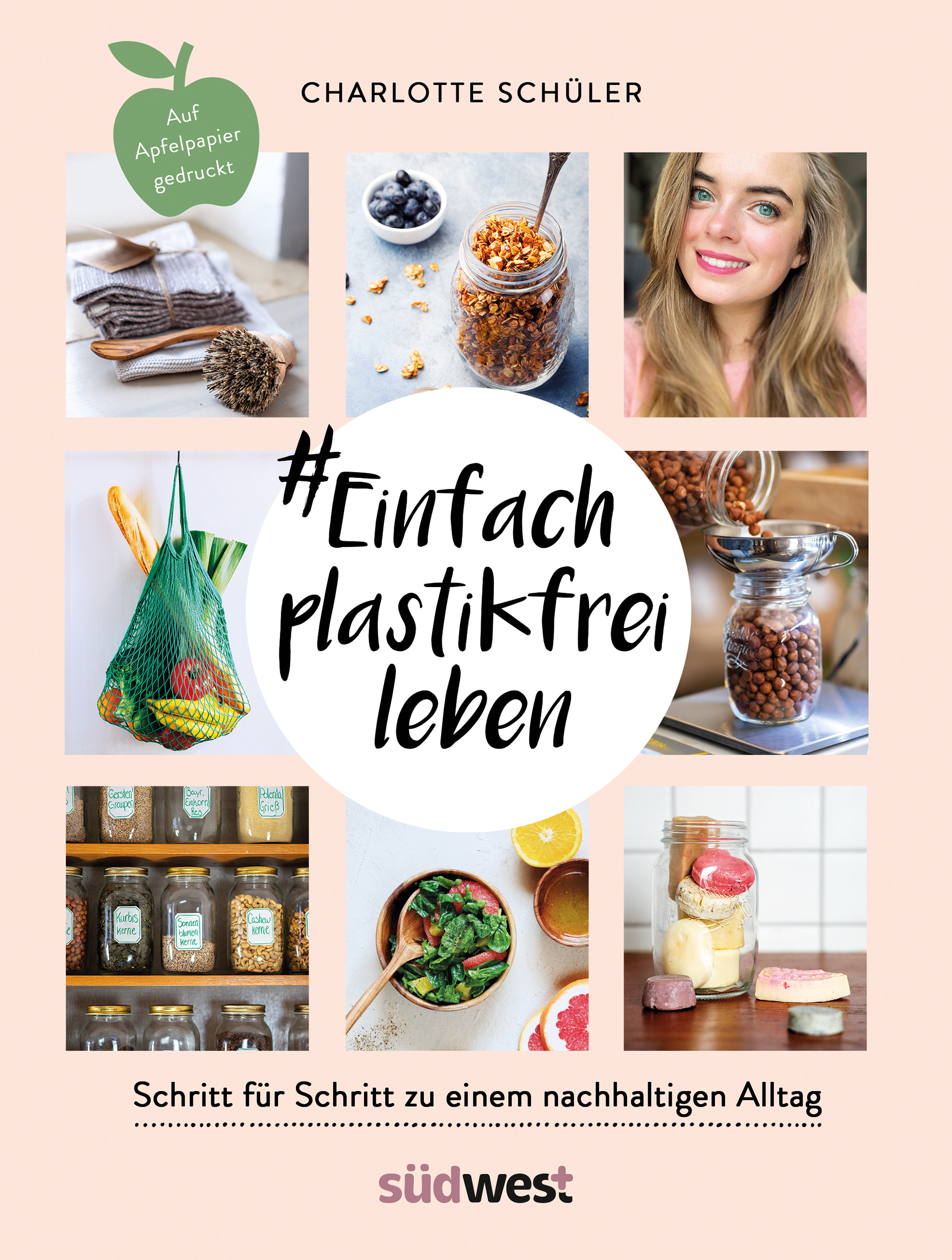 Einfach plastikfrei leben. Schritt für Schritt zu einem nachhaltigen Alltag