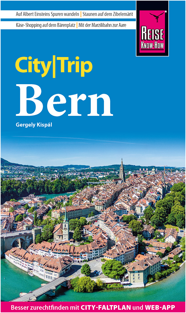 Reise Know-How CityTrip Bern: Reiseführer mit Stadtplan und kostenloser Web-App