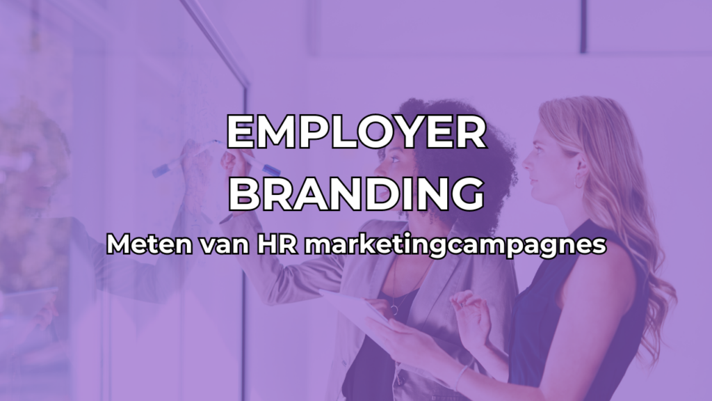 Meten van HR marketingcampagnes