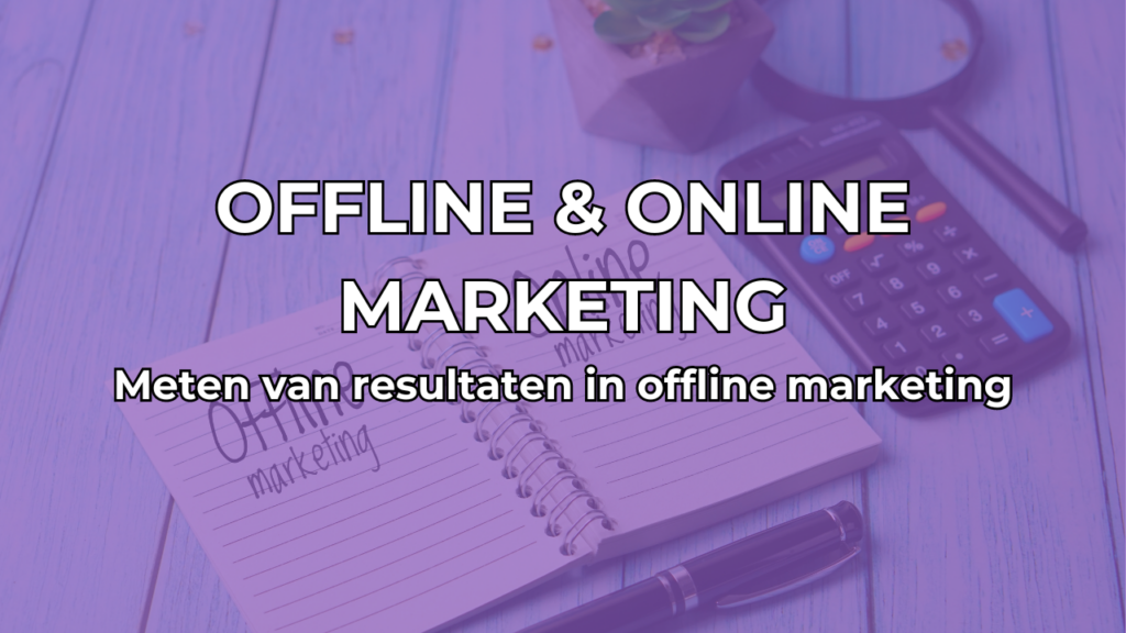 Meten van de impact van offline marketing in e-commerce