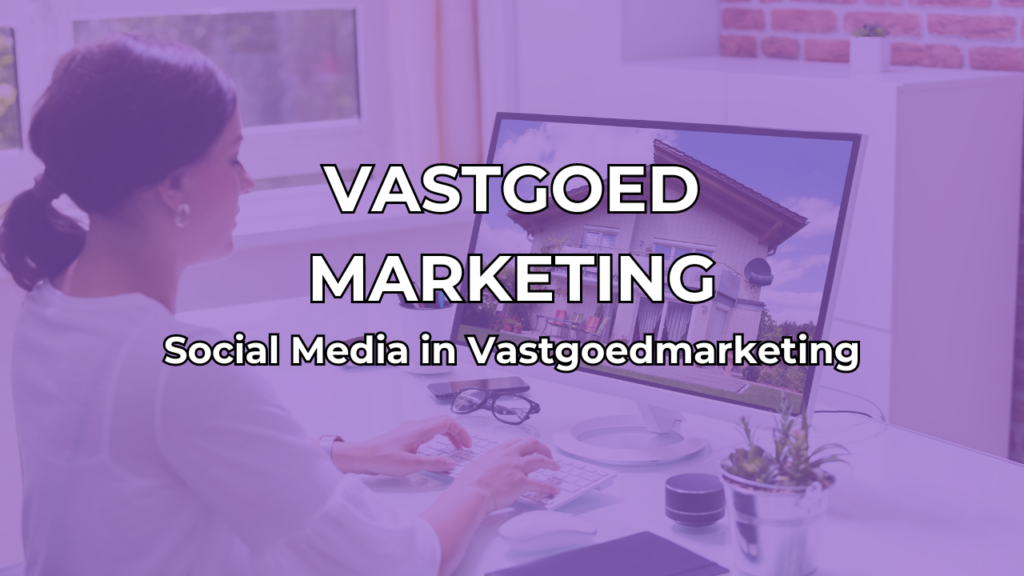 Social Media in Vastgoedmarketing