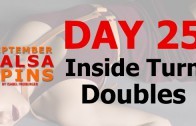 Day 25 – Inside turn doublesl – Gwepa Salsa Spins