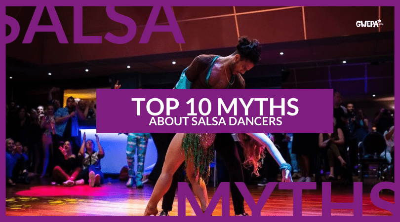 TOP 10 MYTHS ABOUT SALSA DANCERS