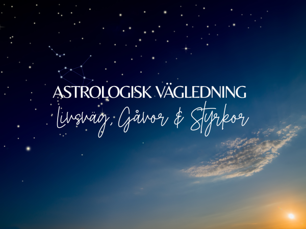 Skriftlig Astrologisk Vägledning - Talanger, Gåvor & Livsväg