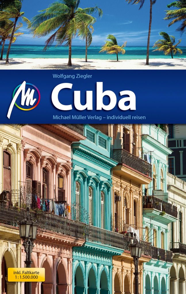 Kuba Reiseführer aus dem Michael-Müller-Verlag Cuba von Wolfgang Ziegler