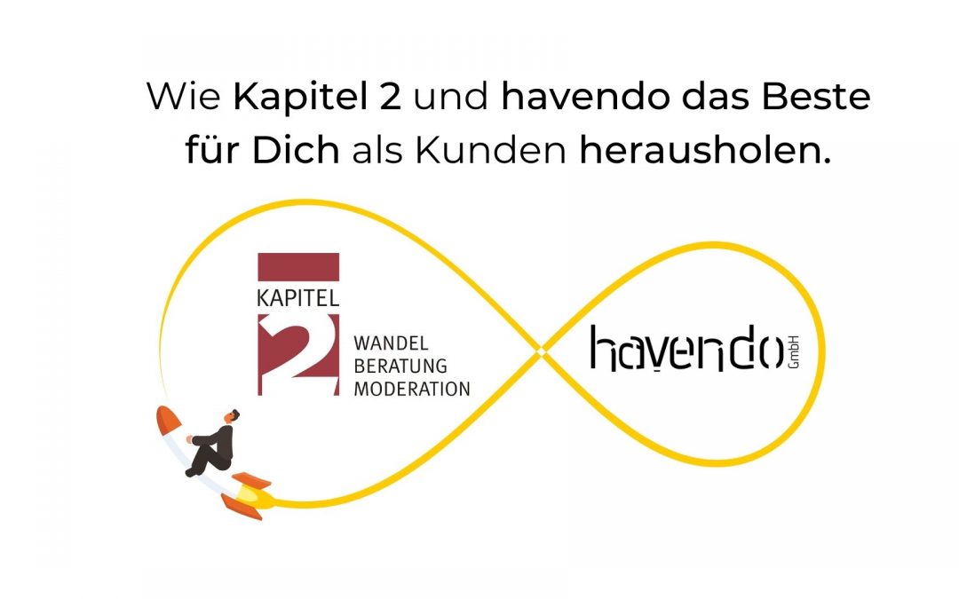 Das Beste für Dich als Kunden – Kapitel 2 & havendo