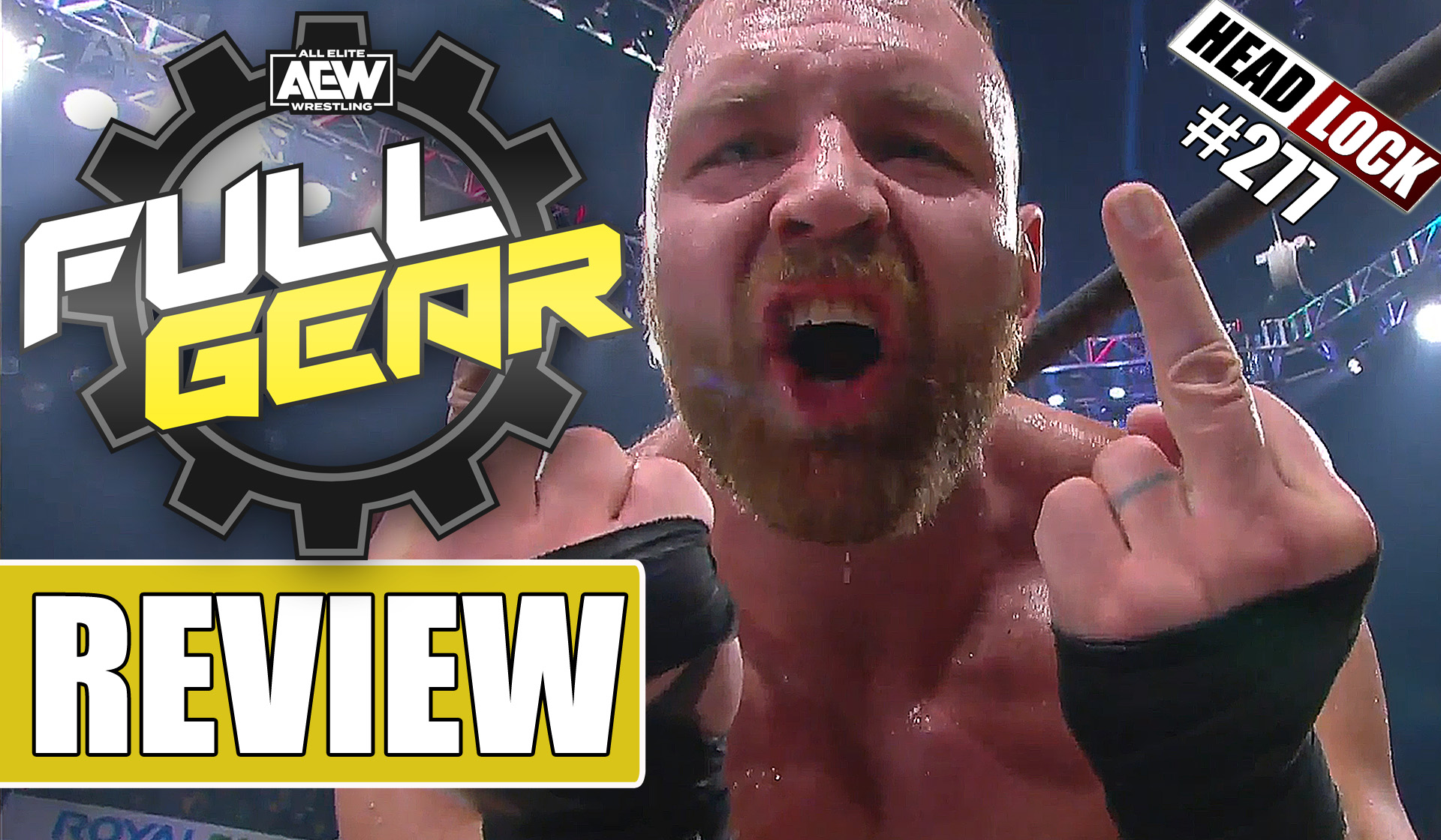 277 AEW Full Gear (Review / Rückblick) LEGENDEN, VERRAT UND MAUSEFALLEN! Headlock Der