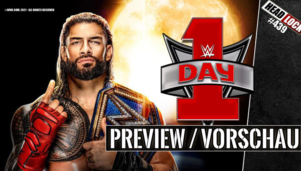 439: WWE DAY 1 (Preview / Vorschau) – DER ERSTE TAG AUF DER ROAD TO  WRESTLEMANIA? | Headlock - Der Pro Wrestling Podcast