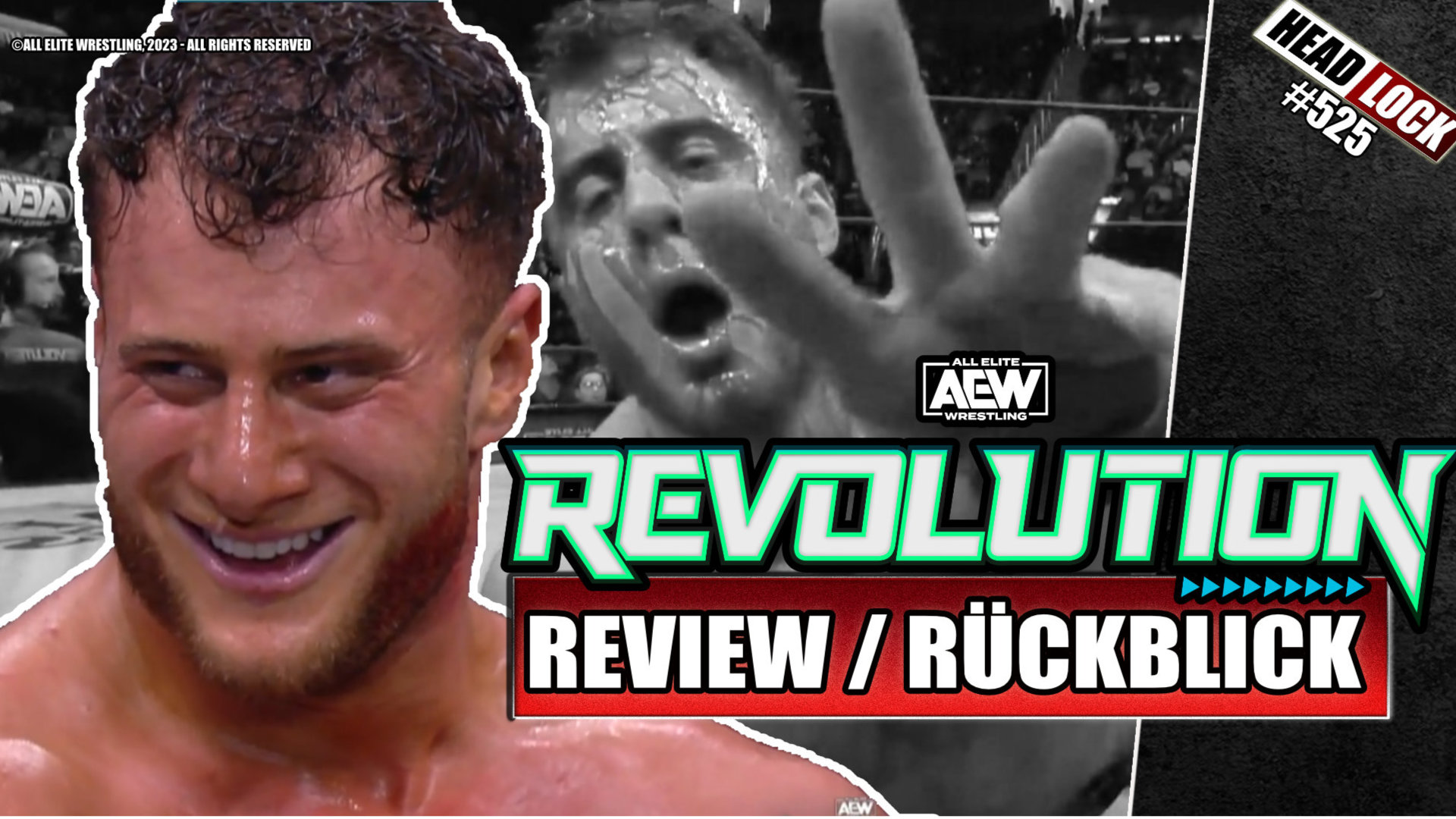 526 AEW Revolution 2023 (Review / Rückblick) DAS BESTE WRESTLING … ?! Headlock Der Pro