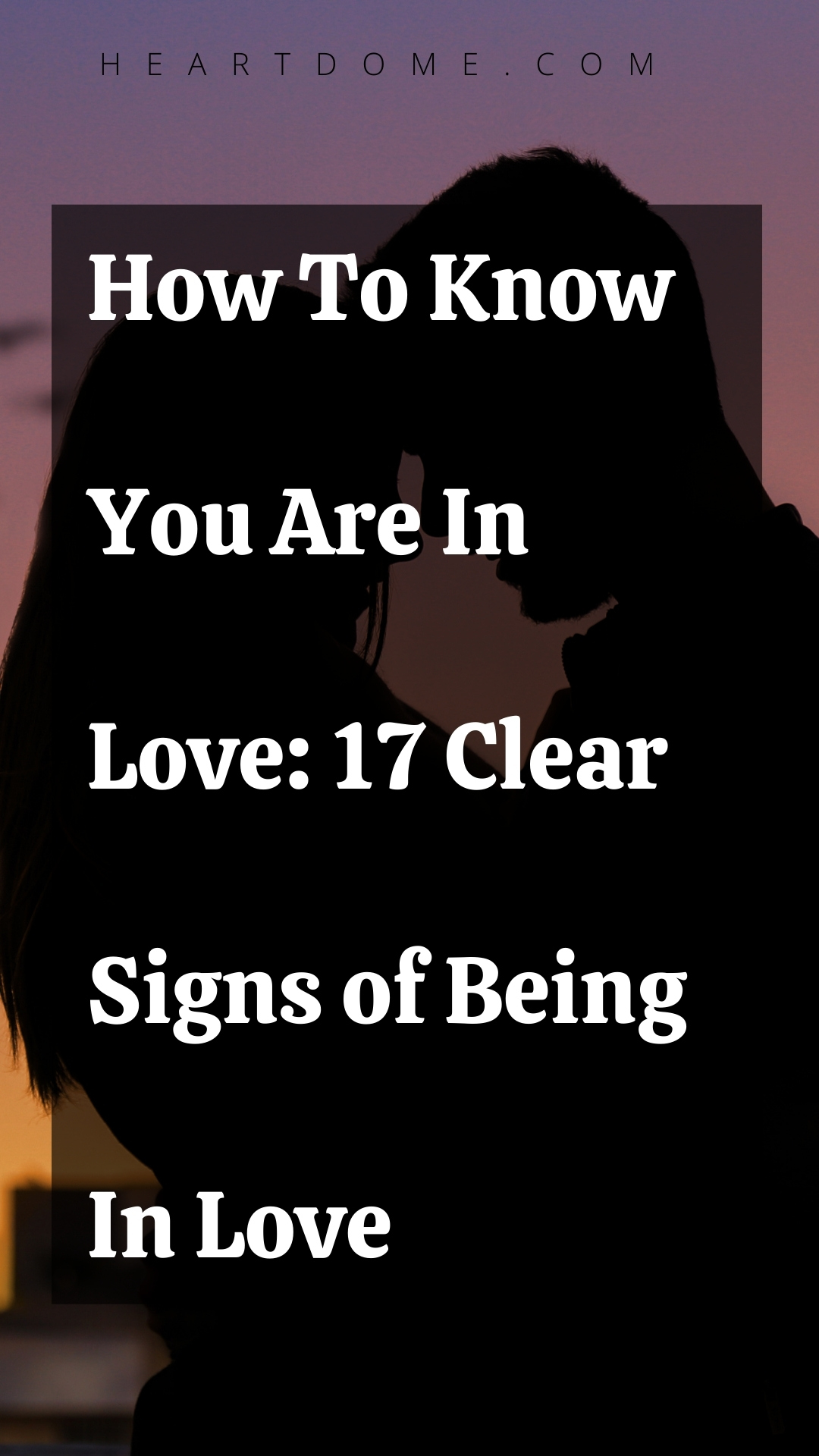 How To Know You Are In Love: 17 Clear Signs of Being In Love - Heart Dome