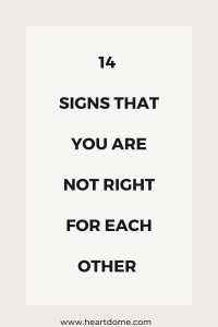 Signs That You Are Not Right For Each Other 