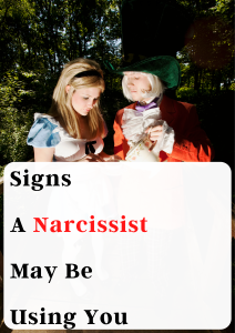 Signs A Narcissist May Be Using You