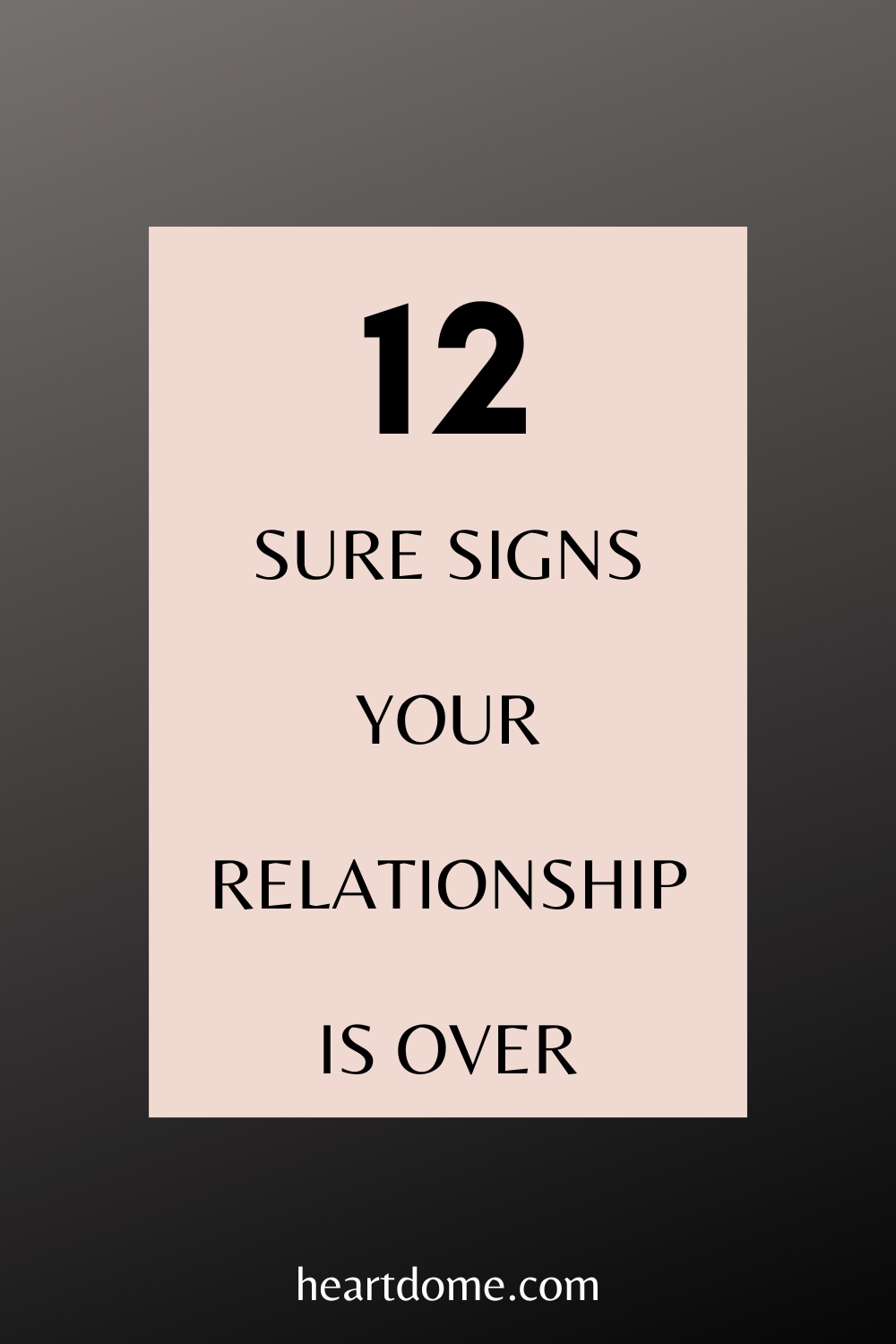 Signs Your Relationship is Over