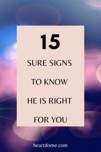Signs To Know He Is Right For You