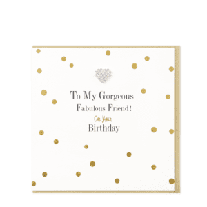 Gorgeous Fabulous Friend on Your Birthday