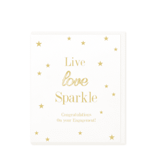 Live, Love, Sparkle, On Your Engagement