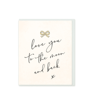 Love You to The Moon & Back