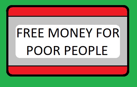 Free money for all poor people