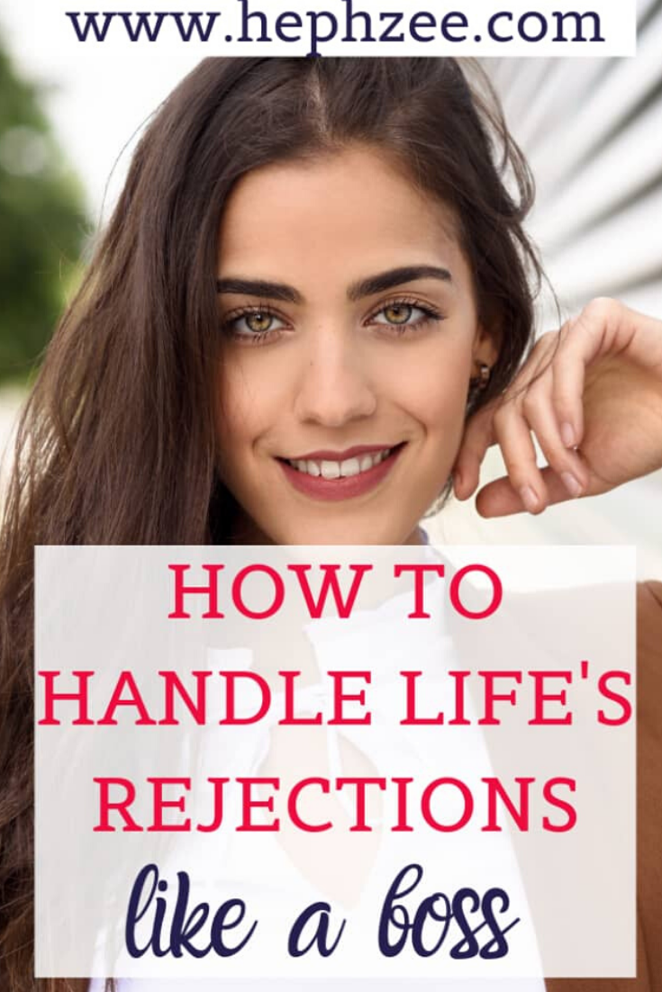 How To Deal With Rejection In Simple Ways Hephzee