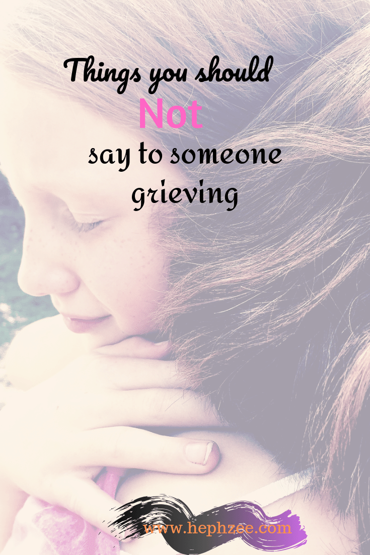 What not to say to someone grieving