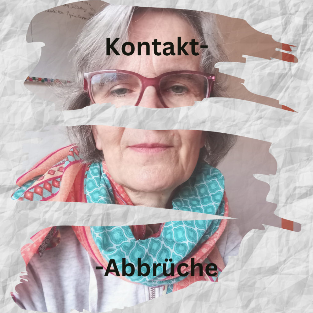 Auf dem Bild befindet sich eine Frau mit Brille und der Begriff Kontaktabbrüche.