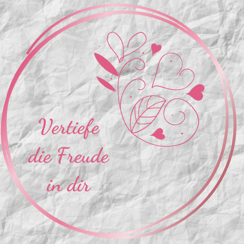 Auf dem Bild befindet sich der Schriftzug "Vertiefe die Freude in dir" und ein Blumenornament. 