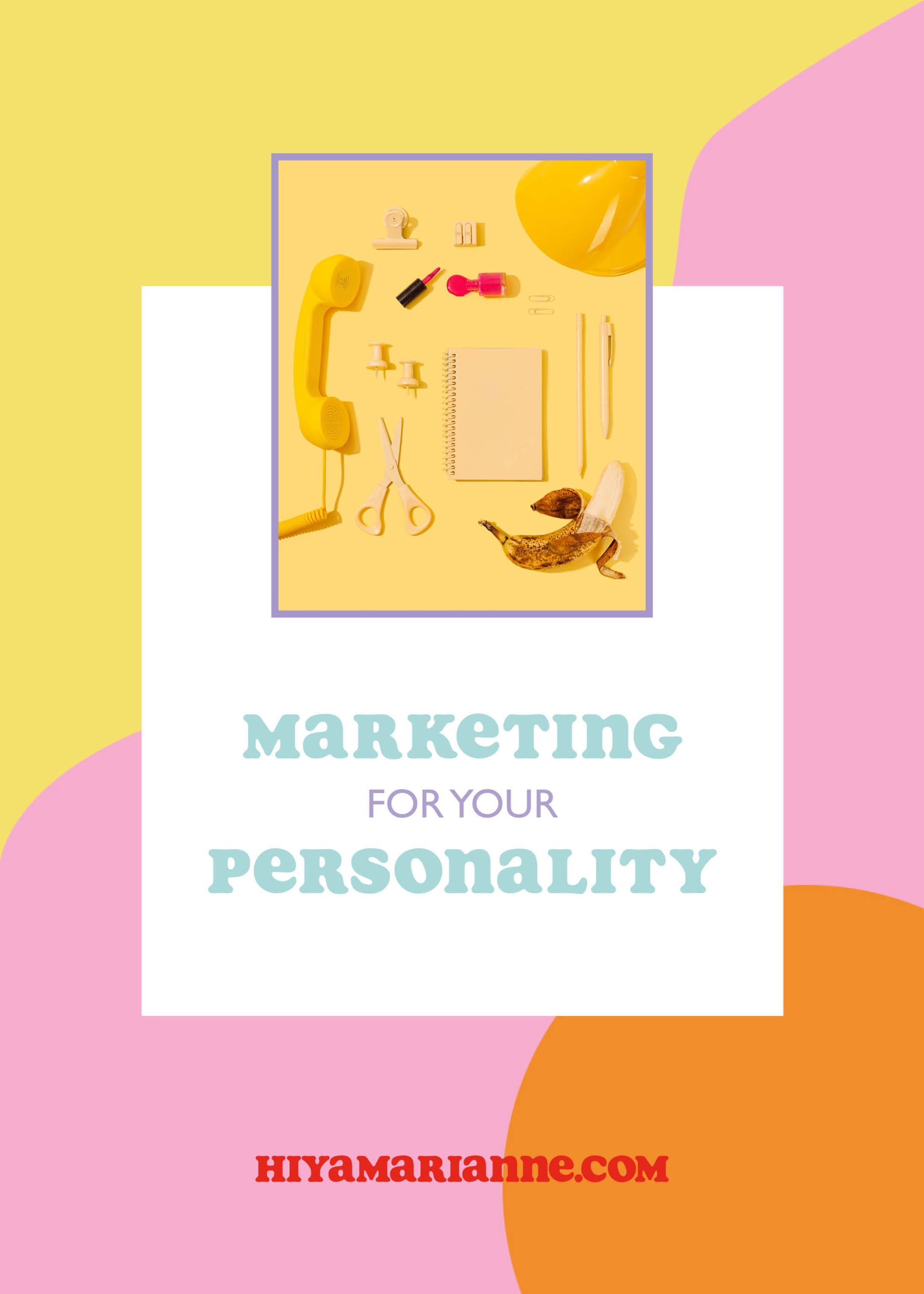 Marketing for your personality type - by HIYA MARIANNE