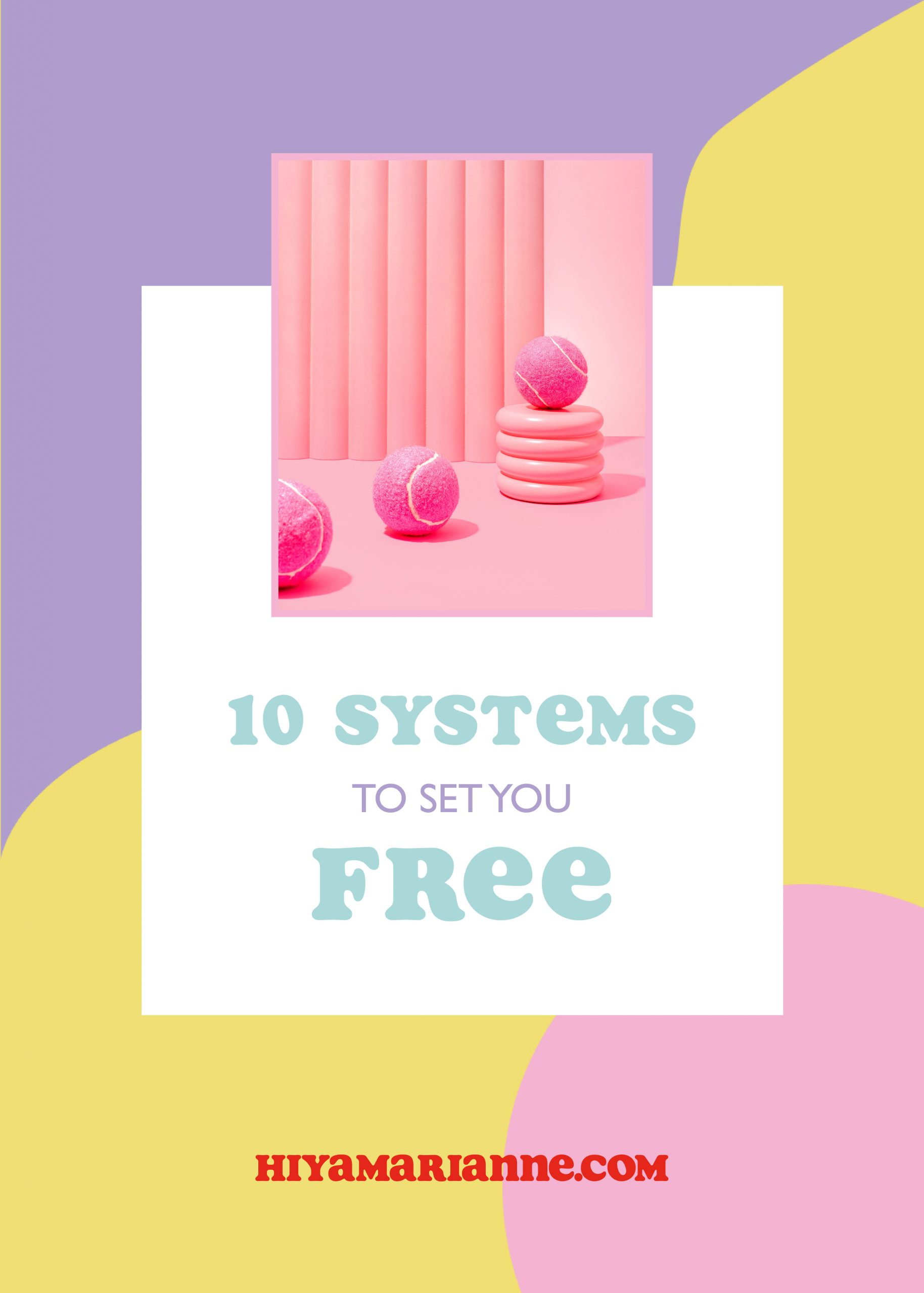 10 systems to set you free by HIYA MARIANNE.